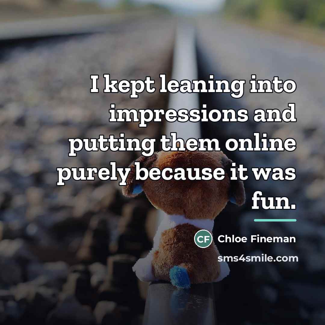 “I kept leaning into impressions and putting them online purely…” quote by Chloe Fineman