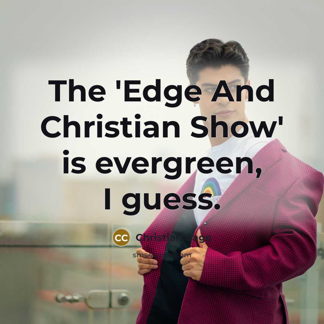 “The 'Edge And Christian Show' is evergreen, I guess.…” quote by Christian Cage