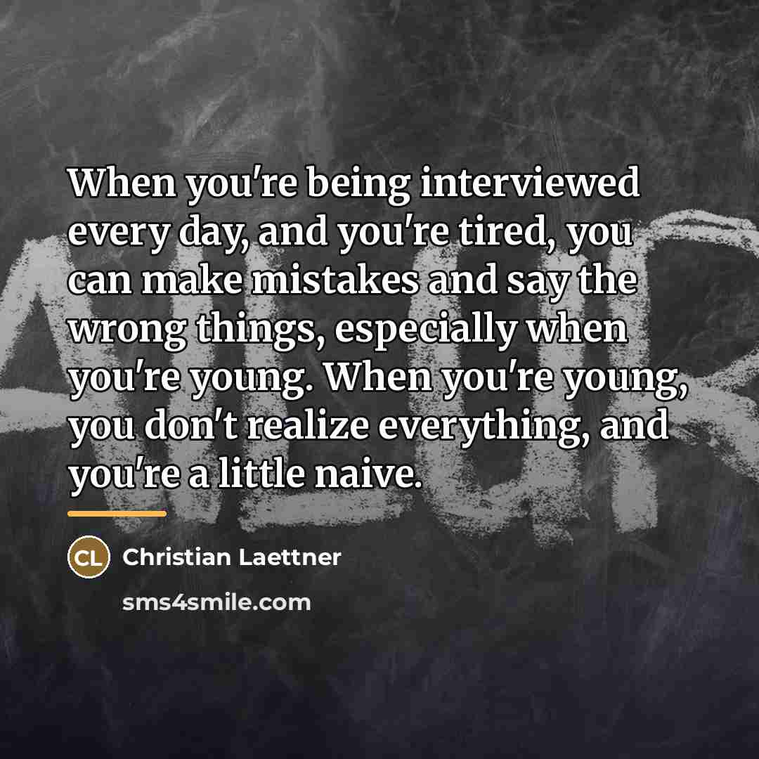 “When you're being interviewed every day, and you're tired, you…” quote by Christian Laettner
