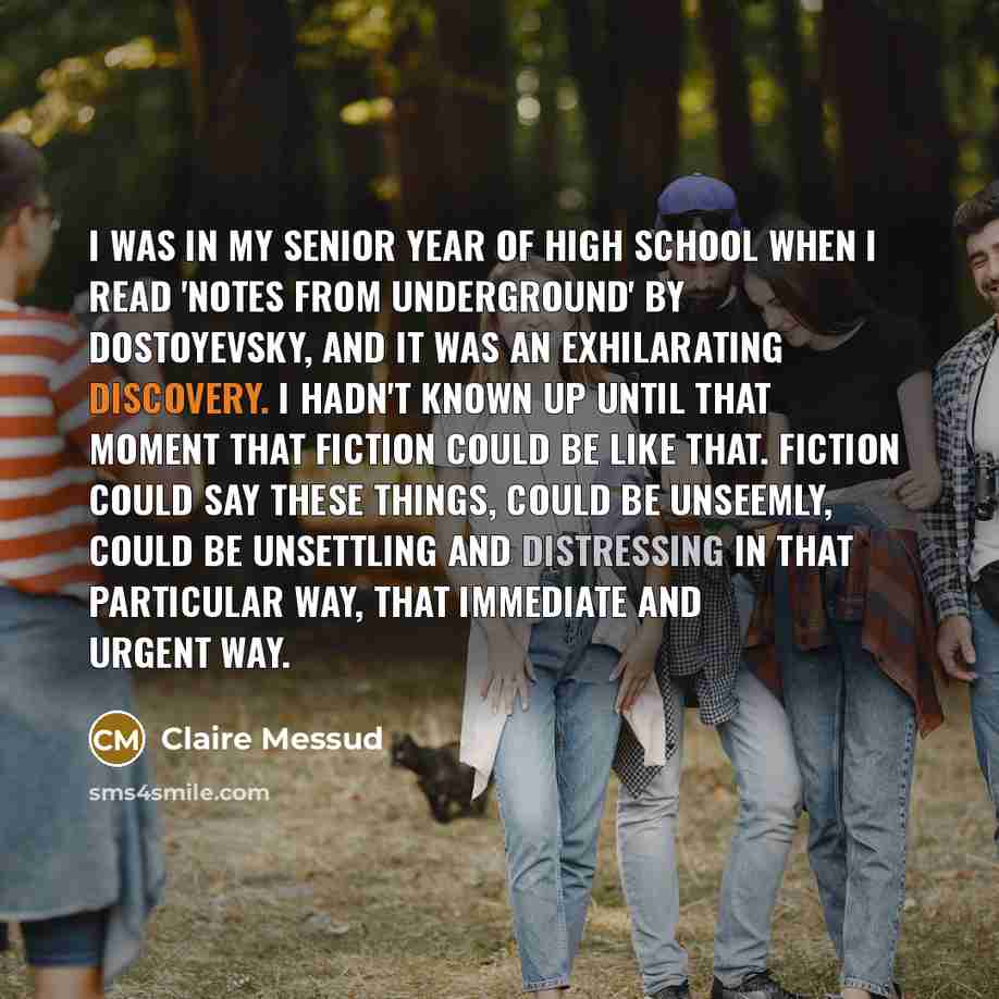 “I was in my senior year of high school when…” quote by Claire Messud