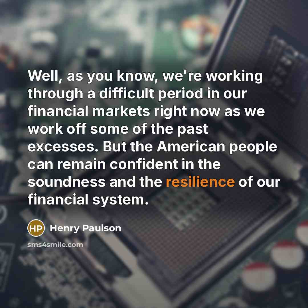 “Well, as you know, we're working through a difficult period…” quote by Henry Paulson