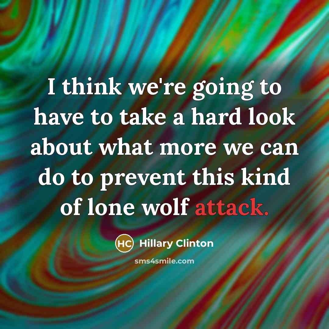 “I think we're going to have to take a hard…” quote by Hillary Clinton
