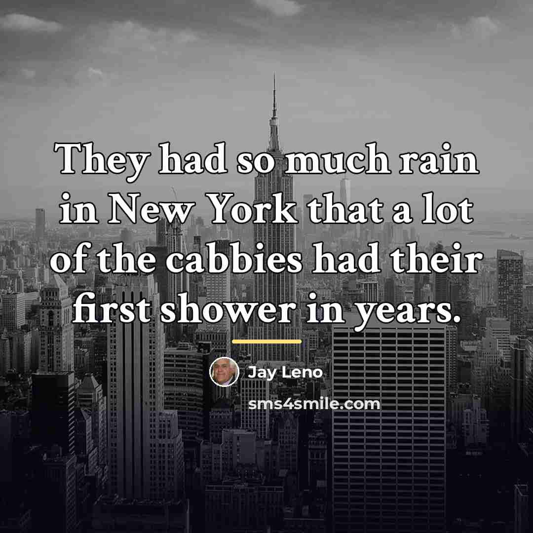 “They had so much rain in New York that a…” quote by Jay Leno