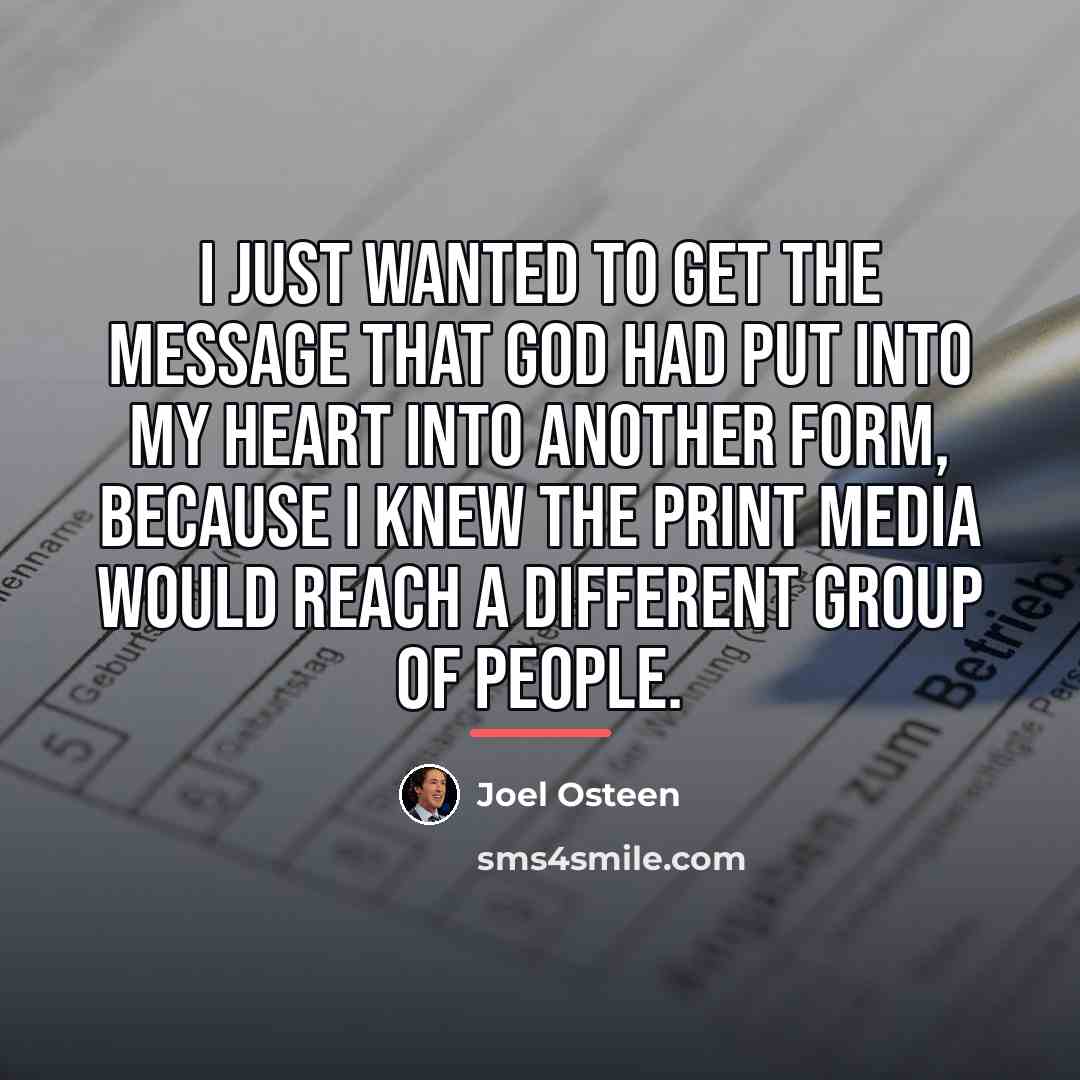 “I just wanted to get the message that God had…” quote by Joel Osteen