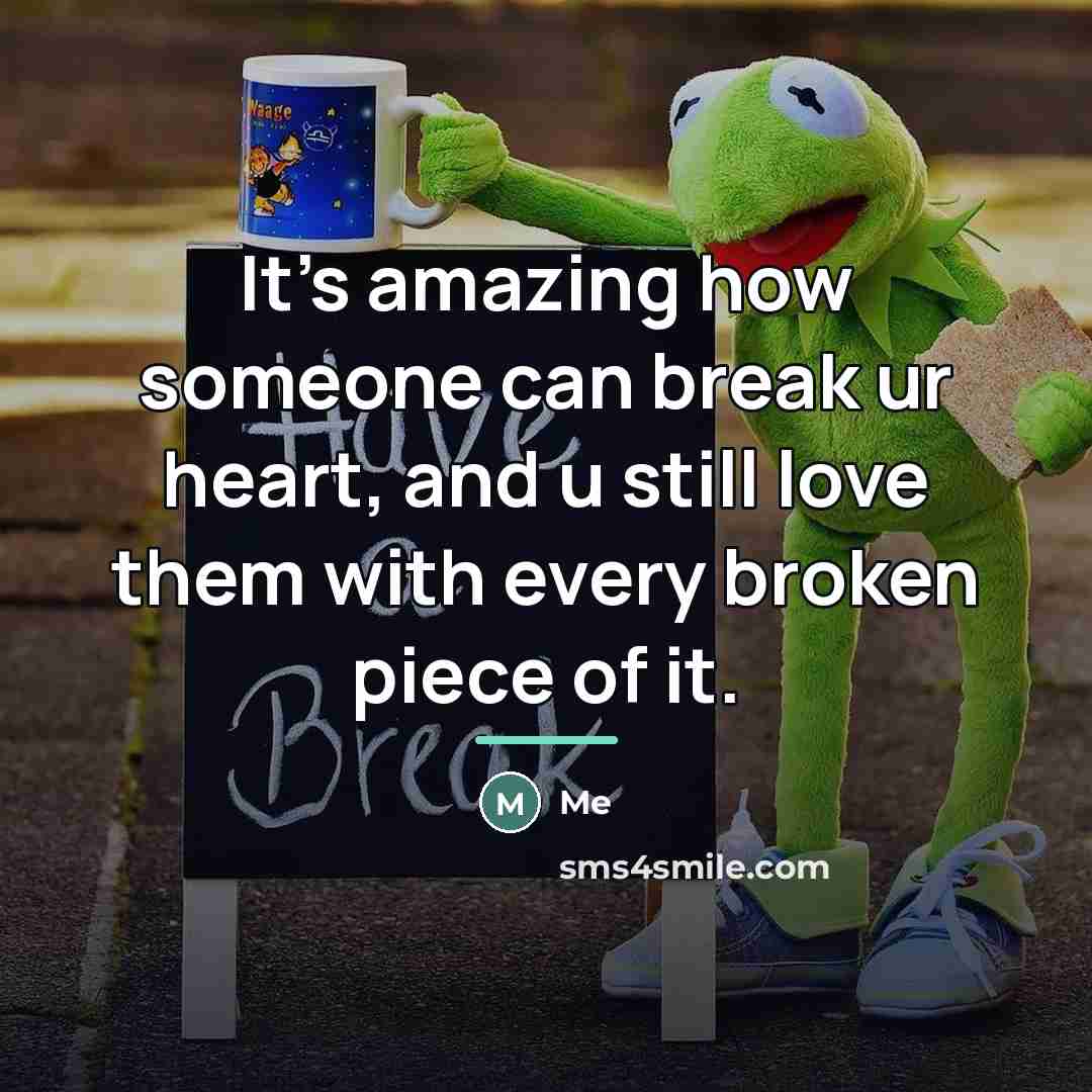 “It's amazing how someone can break ur heart, and u…” quote by Me