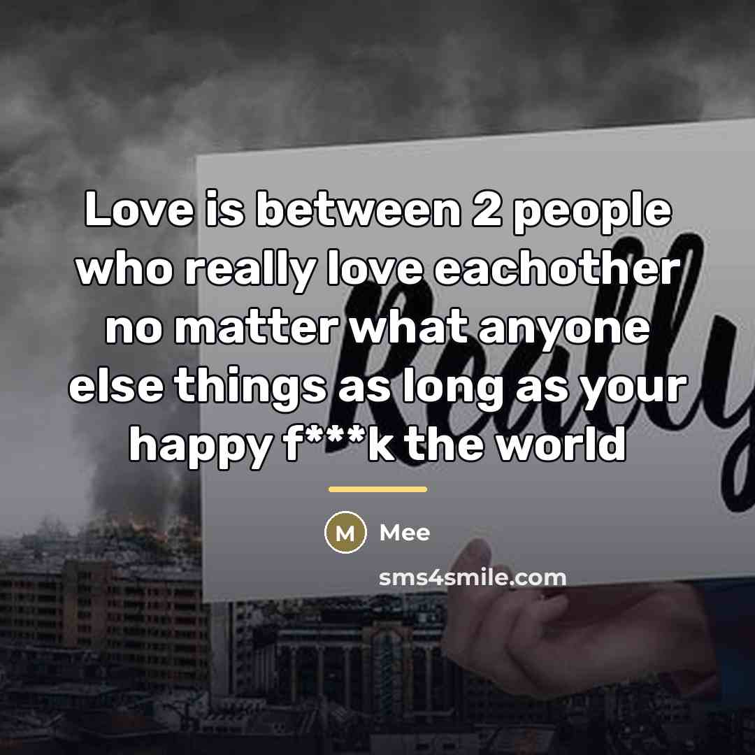 “Love is between 2 people who really love eachother no…” quote by Mee