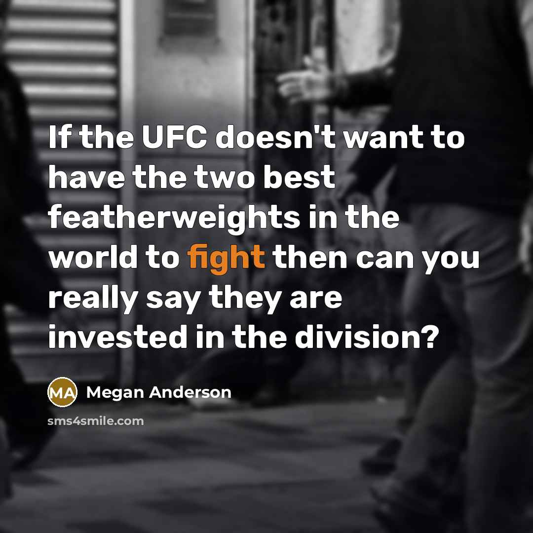“If the UFC doesn't want to have the two best…” quote by Megan Anderson