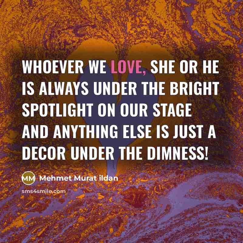 “Whoever we love, she or he is always under the…” quote by Mehmet Murat Ildan
