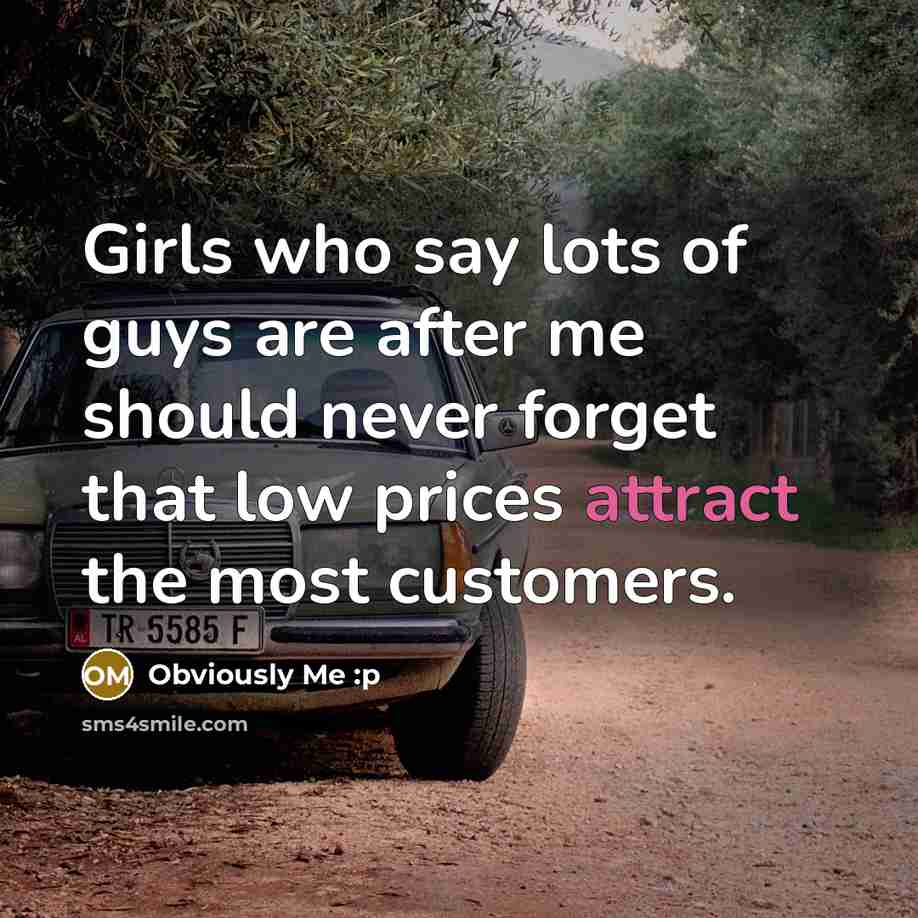 “Girls who say lots of guys are after me should…” quote by Obviously Me :p