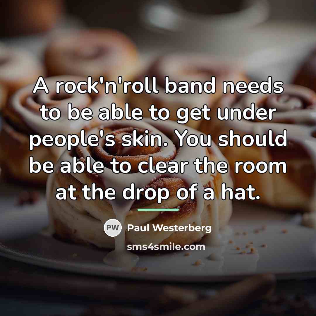 “A rock'n'roll band needs to be able to get under…” quote by Paul Westerberg