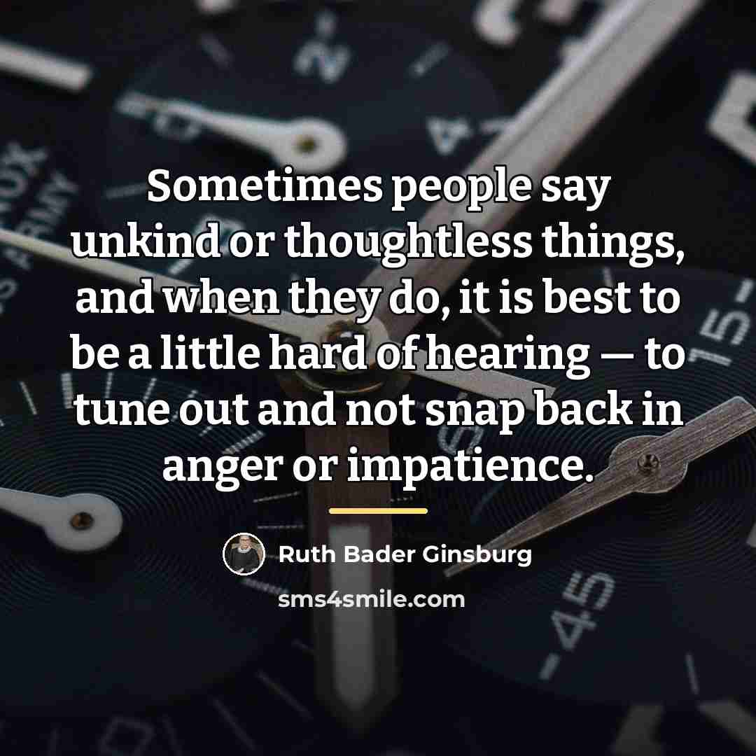 “Sometimes people say unkind or thoughtless things, and when they…” quote by Ruth Bader Ginsburg