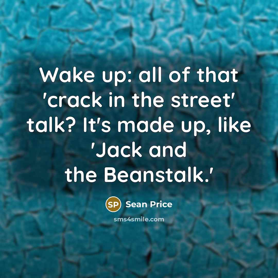 “Wake up: all of that 'crack in the street' talk?…” quote by Sean Price