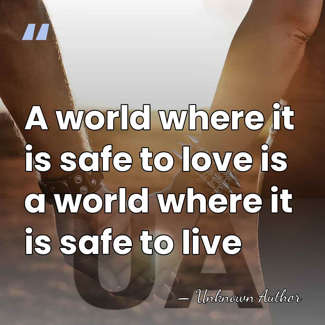 A world where it is safe to love is a world where&hellip; - Serena Anderlini-D'Onofrio