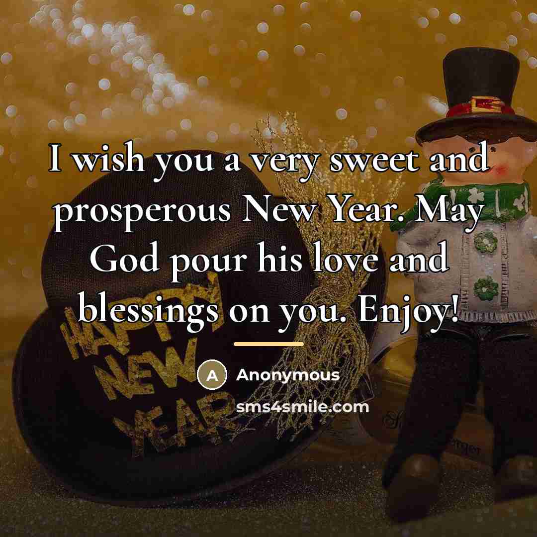 “I wish you a very sweet and prosperous New Year.…” quote by Anonymous
