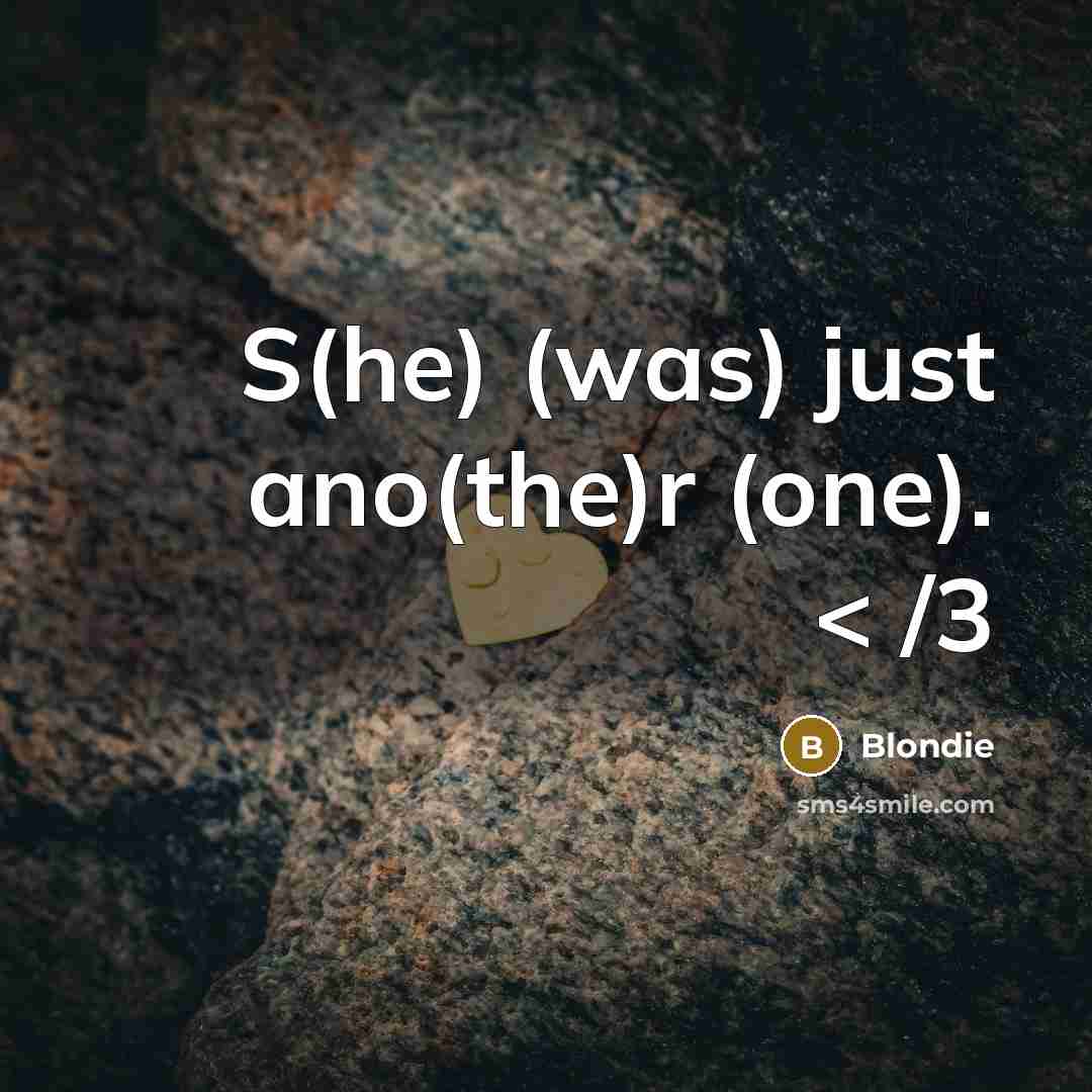 “S(he) (was) just ano(the)r (one). < /3…” quote by Blondie