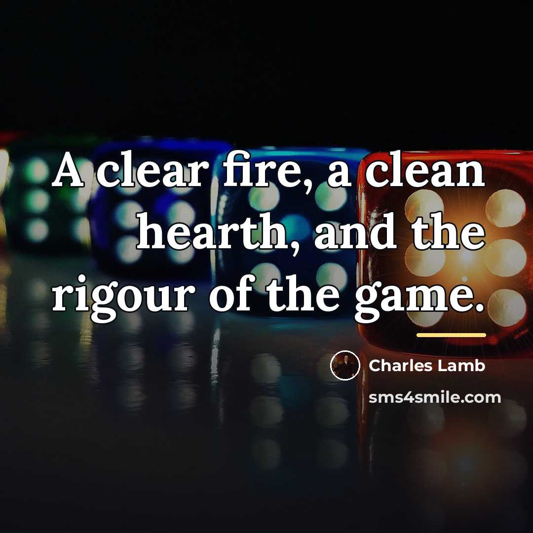 “A clear fire, a clean hearth, and the rigour of…” quote by Charles Lamb