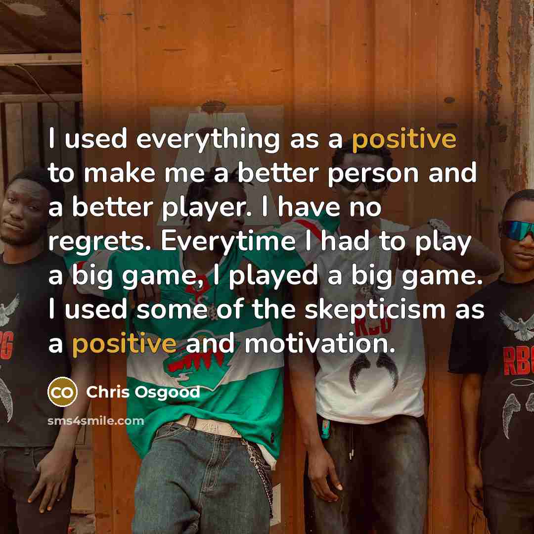 “I used everything as a positive to make me a…” quote by Chris Osgood