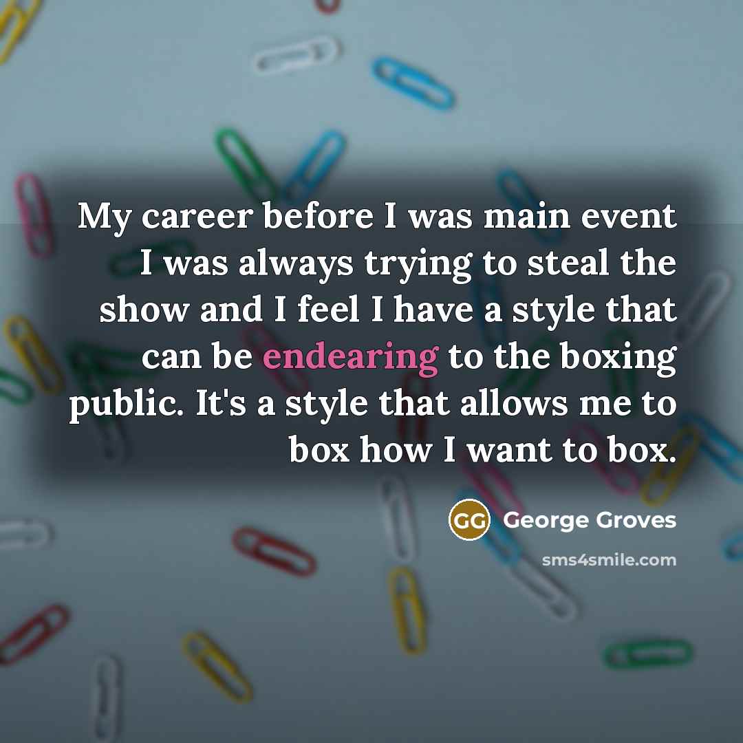 “My career before I was main event I was always…” quote by George Groves