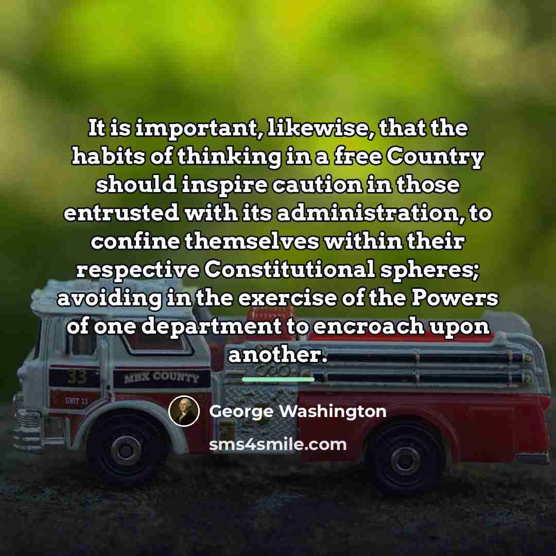 “It is important, likewise, that the habits of thinking in…” quote by George Washington