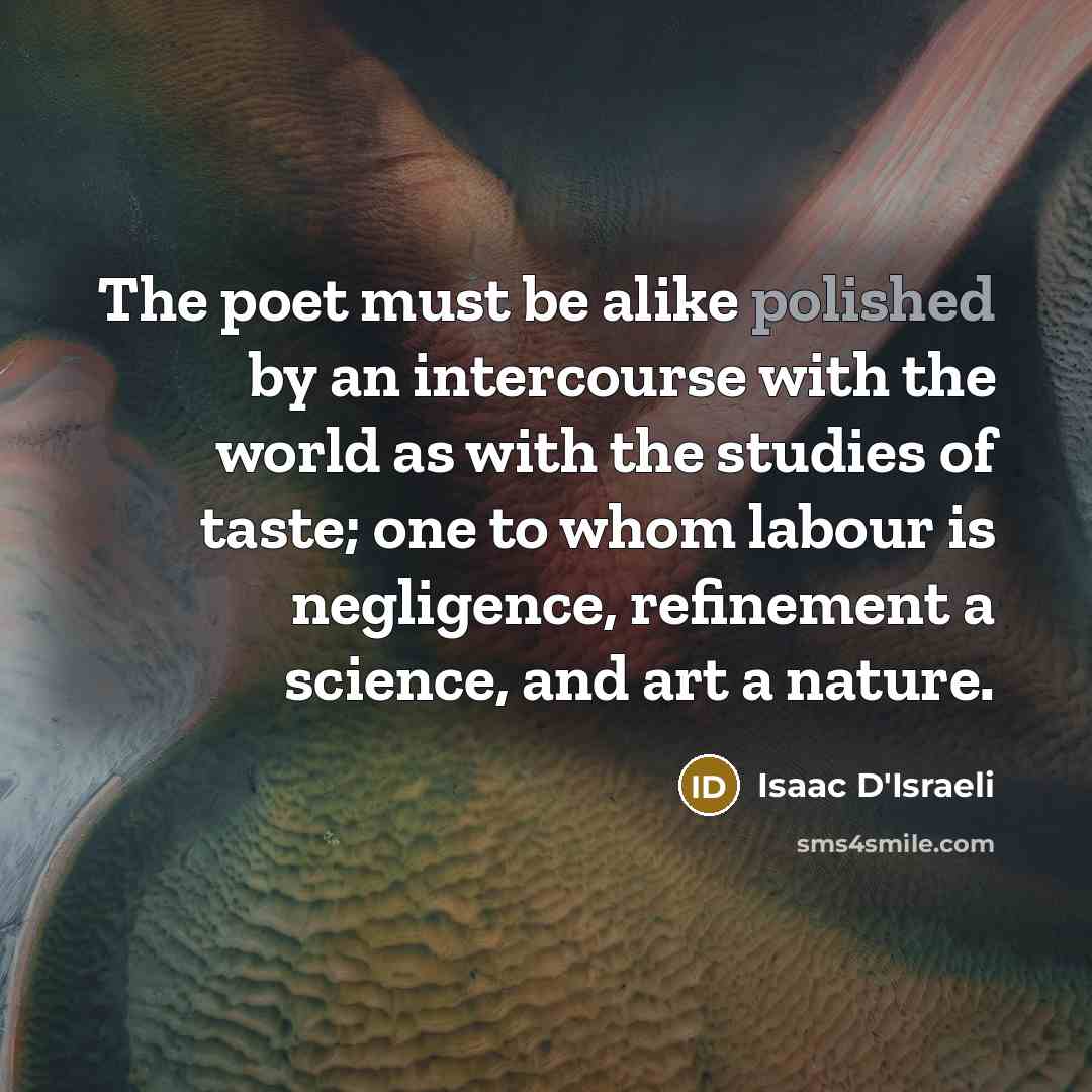 “The poet must be alike polished by an intercourse with…” quote by Isaac D'Israeli