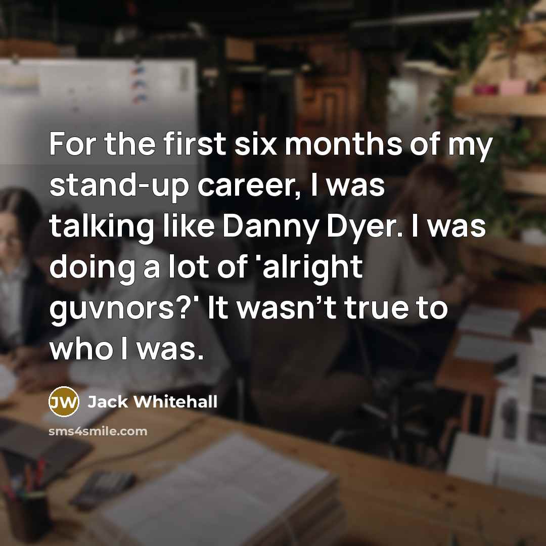 “For the first six months of my stand-up career, I…” quote by Jack Whitehall