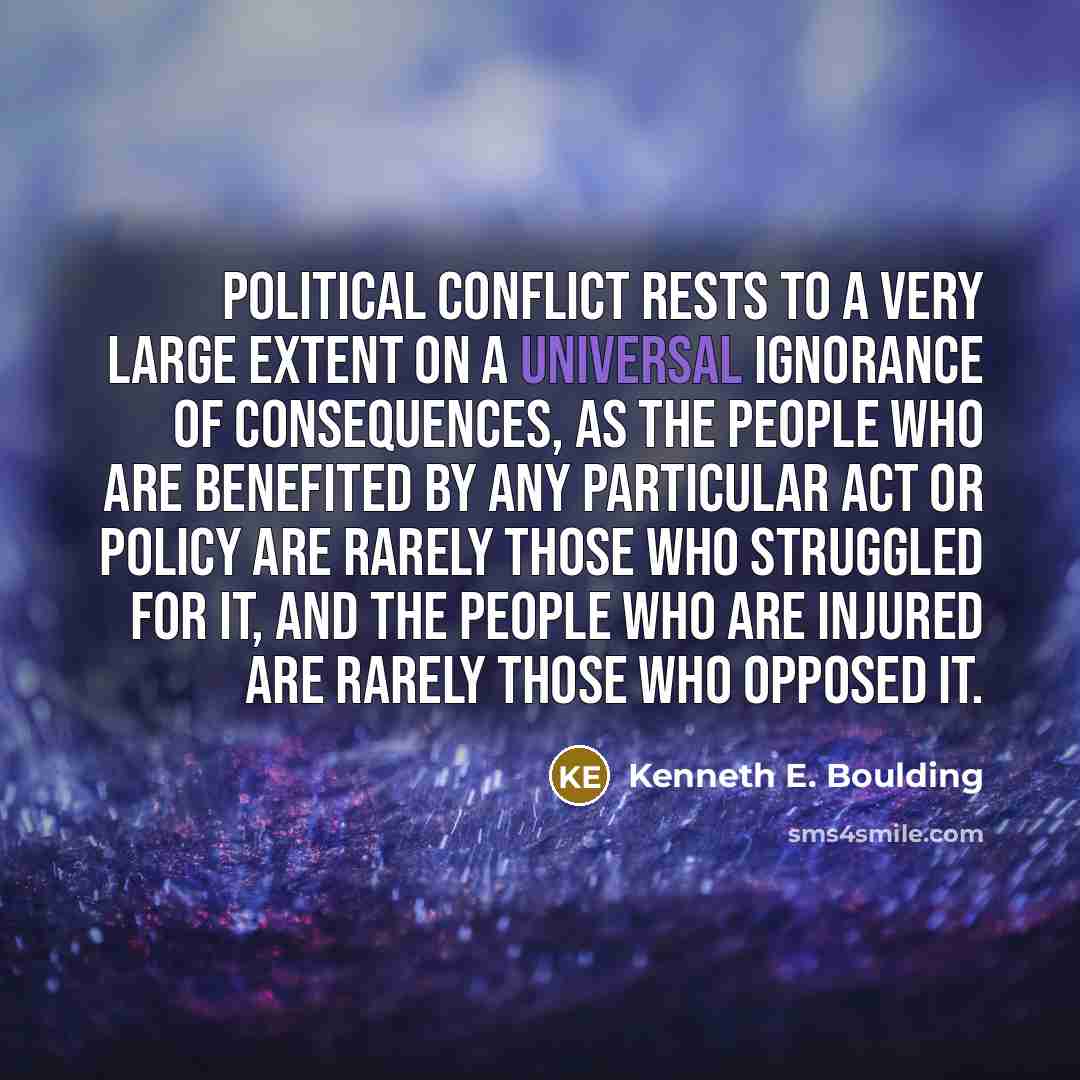 “Political conflict rests to a very large extent on a…” quote by Kenneth E. Boulding