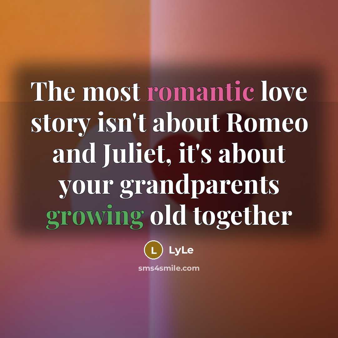 “The most romantic love story isn't about Romeo and Juliet,…” quote by LyLe