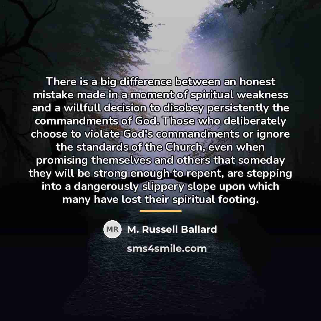 “There is a big difference between an honest mistake made…” quote by M. Russell Ballard