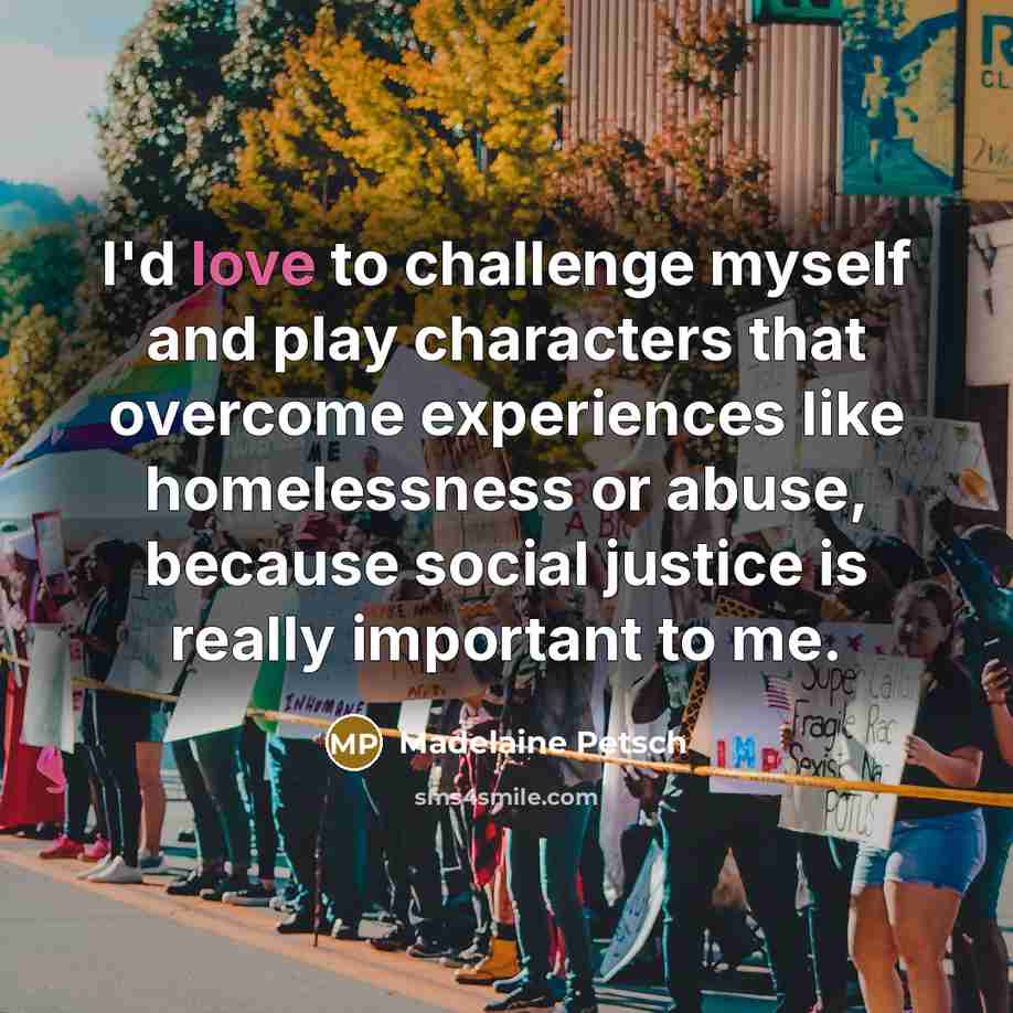 “I'd love to challenge myself and play characters that overcome…” quote by Madelaine Petsch