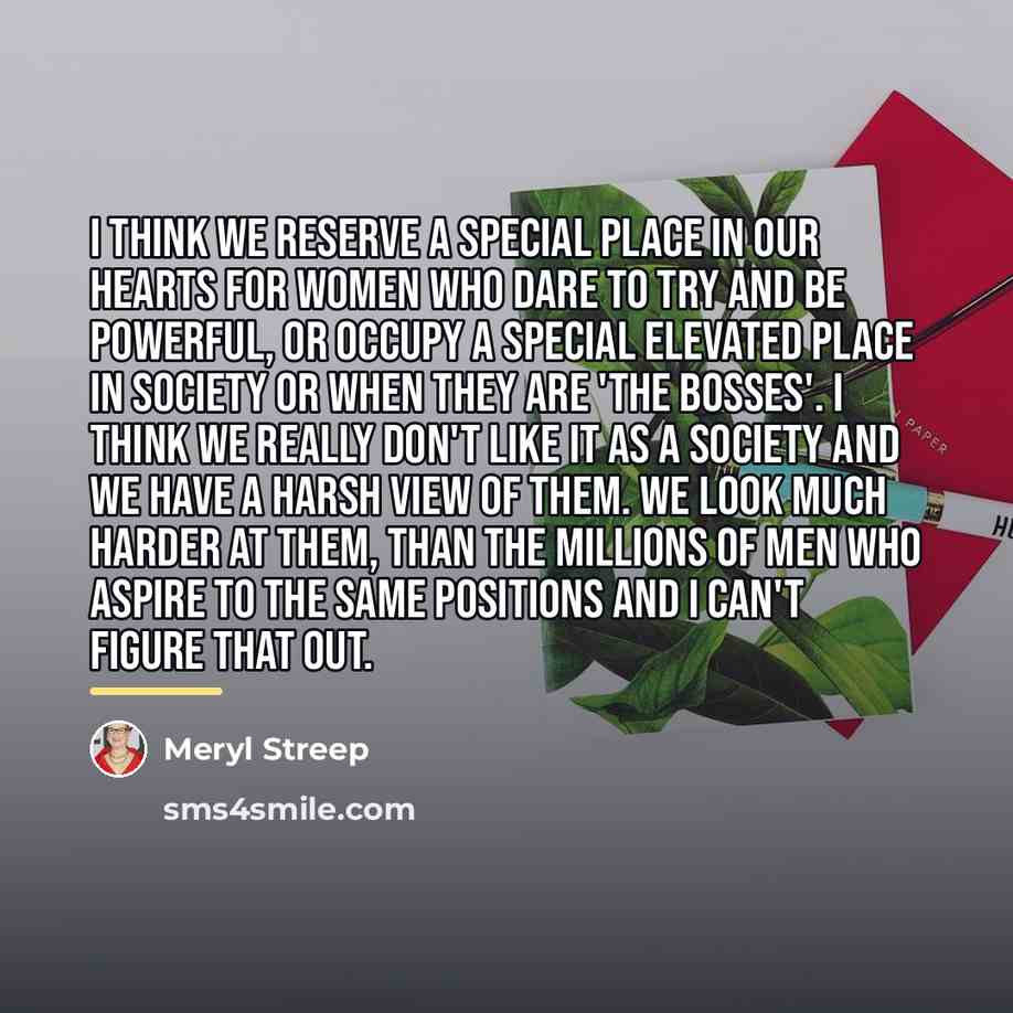 “I think we reserve a special place in our hearts…” quote by Meryl Streep