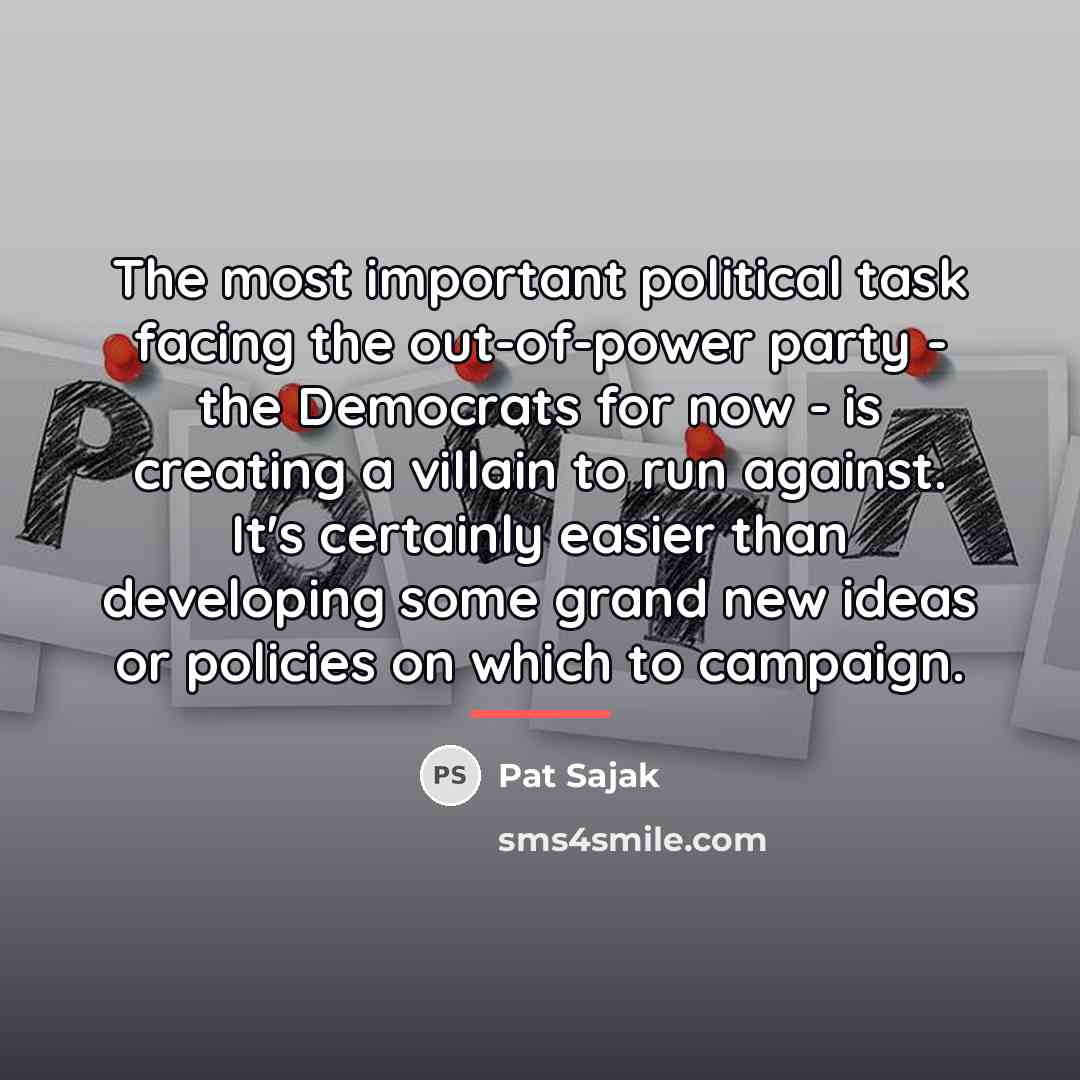 “The most important political task facing the out-of-power party -…” quote by Pat Sajak