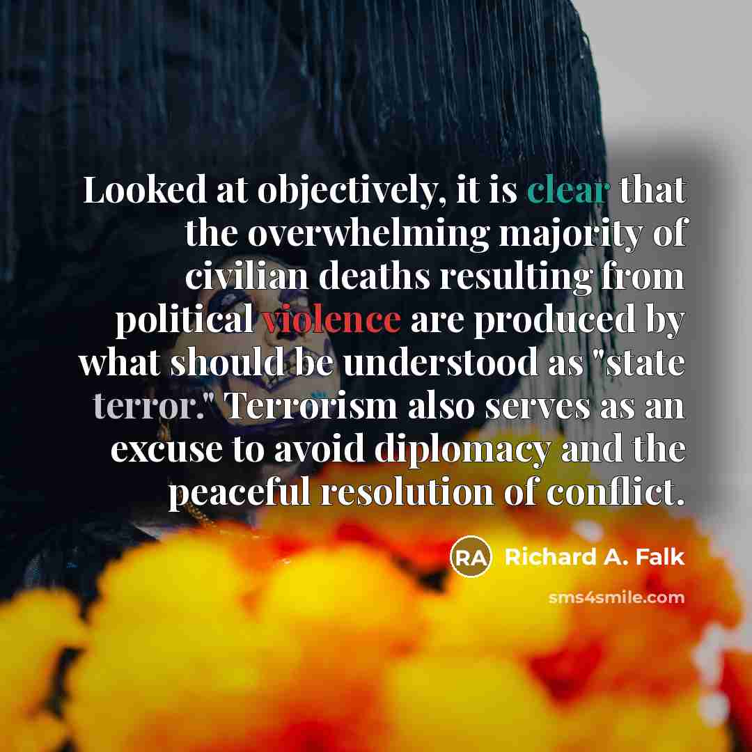 “Looked at objectively, it is clear that the overwhelming majority…” quote by Richard A. Falk