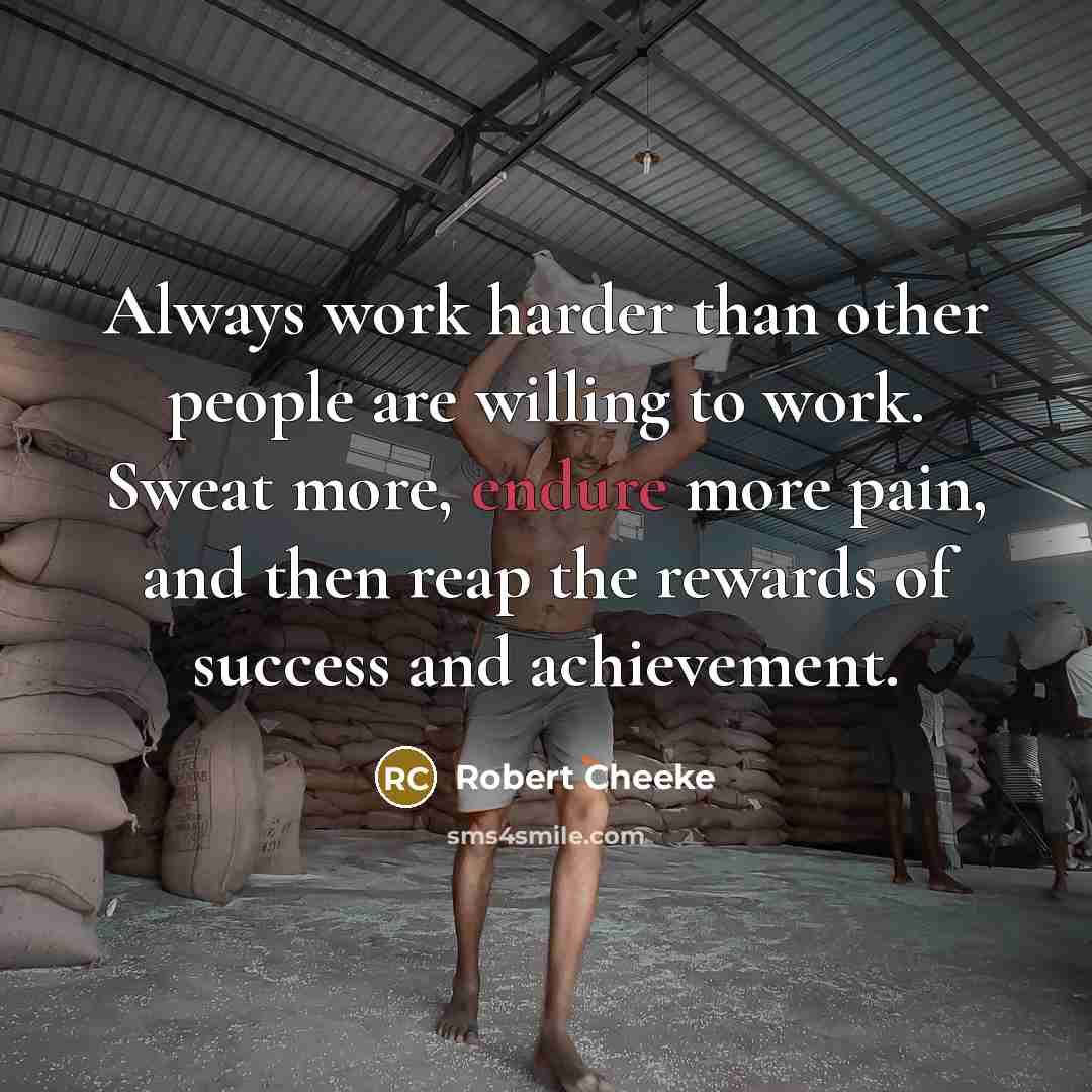 “Always work harder than other people are willing to work.…” quote by Robert Cheeke