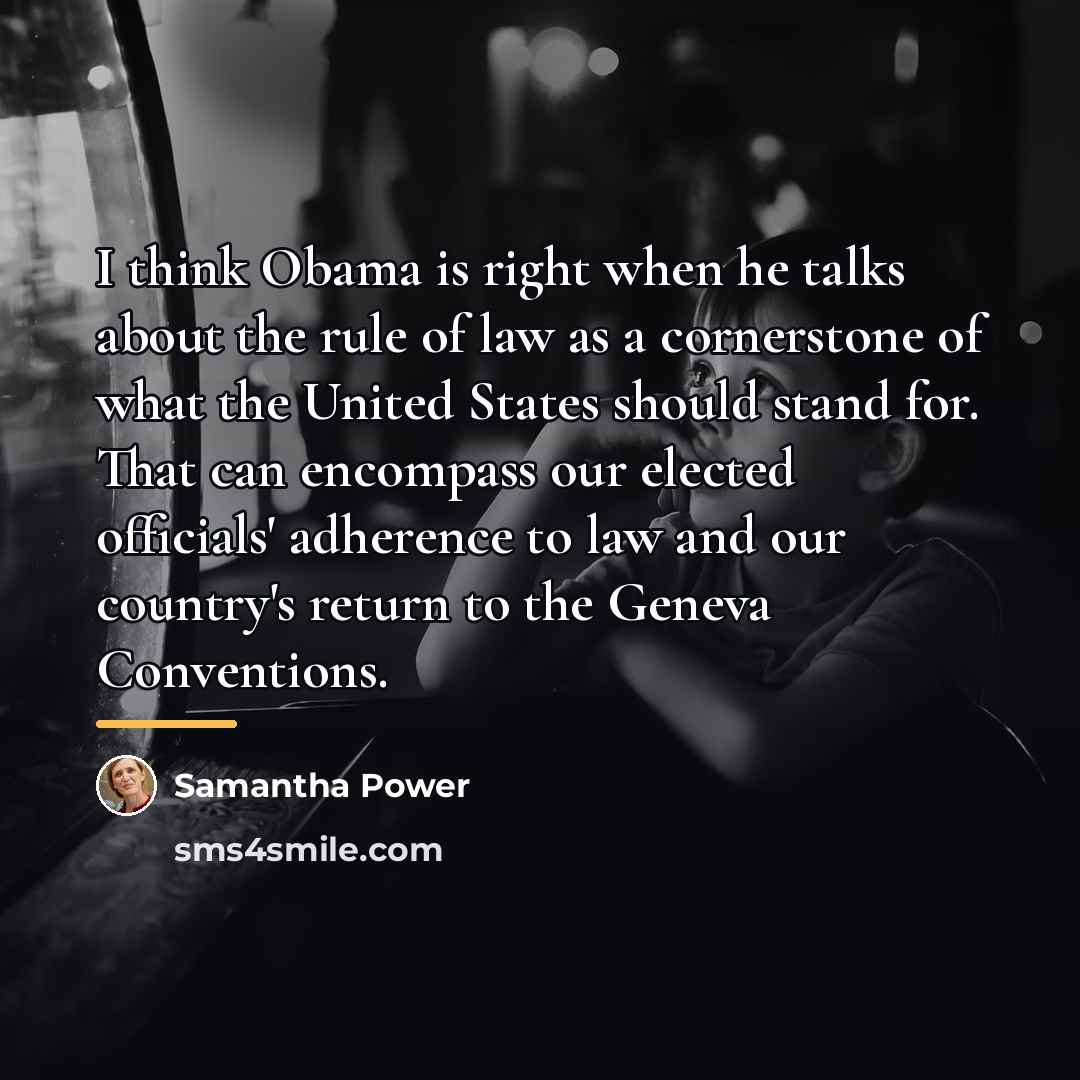 “I think Obama is right when he talks about the…” quote by Samantha Power