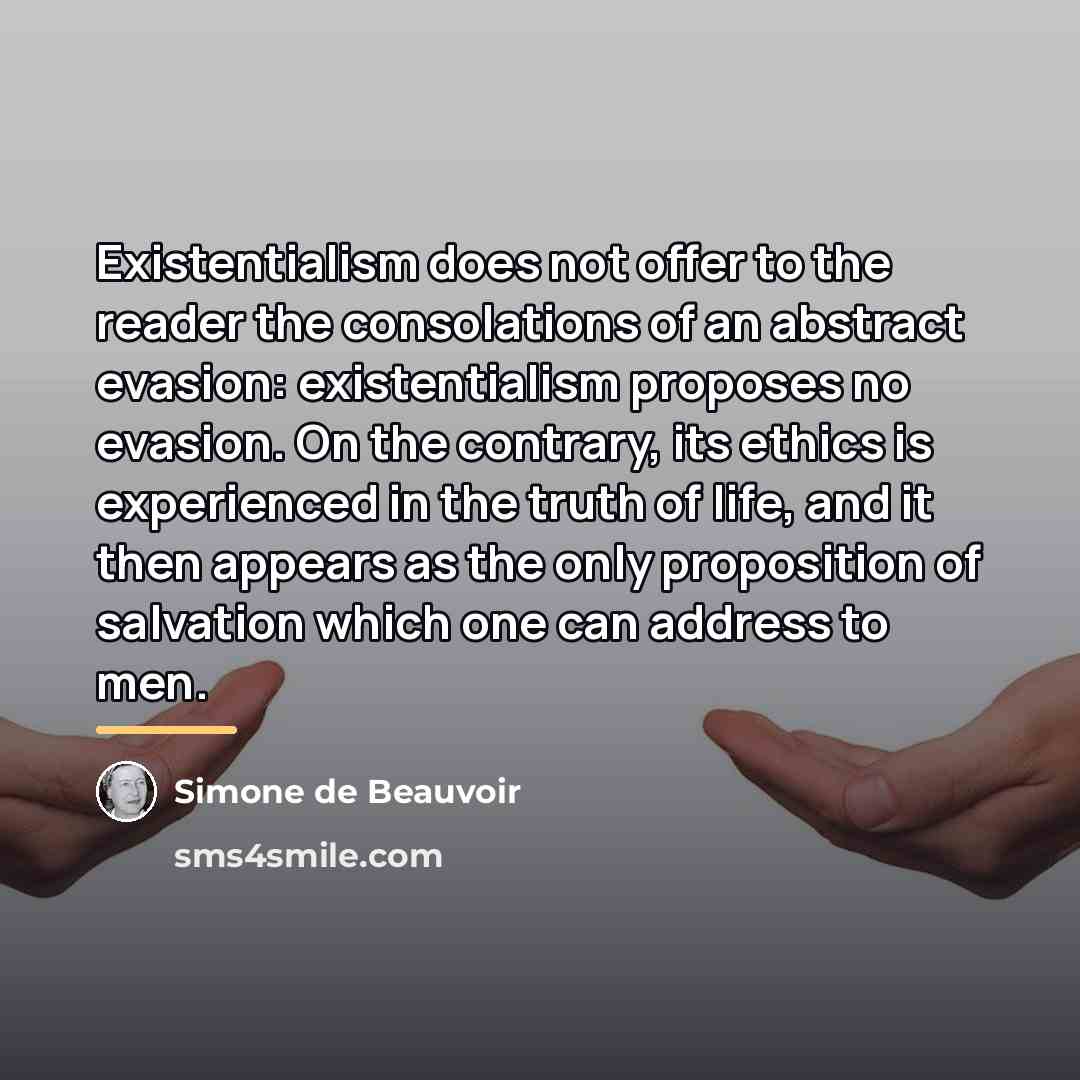 “Existentialism does not offer to the reader the consolations of…” quote by Simone de Beauvoir