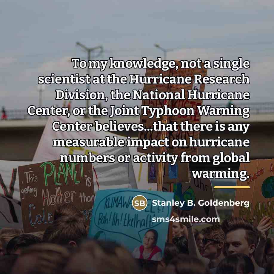 “To my knowledge, not a single scientist at the Hurricane…” quote by Stanley B. Goldenberg