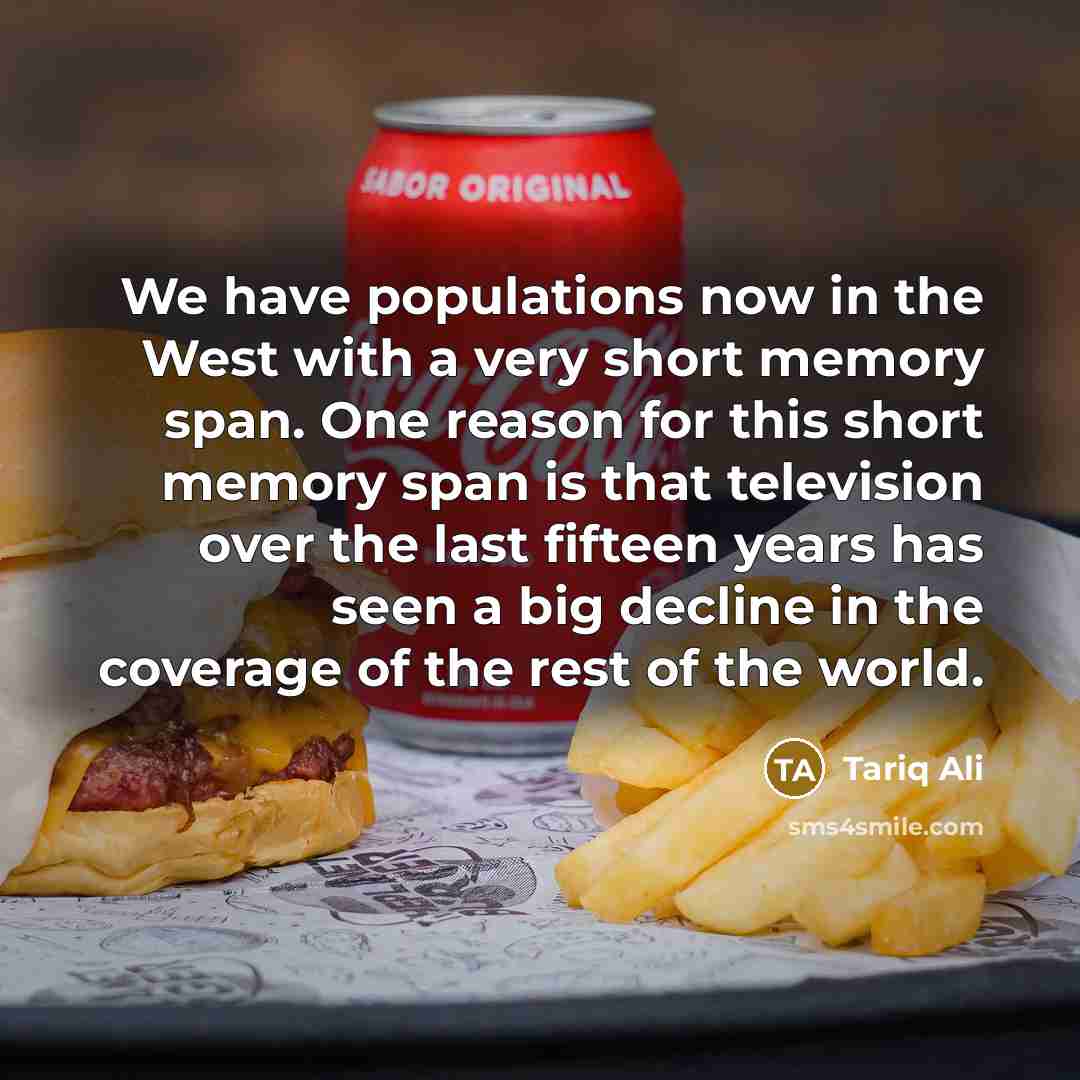“We have populations now in the West with a very…” quote by Tariq Ali
