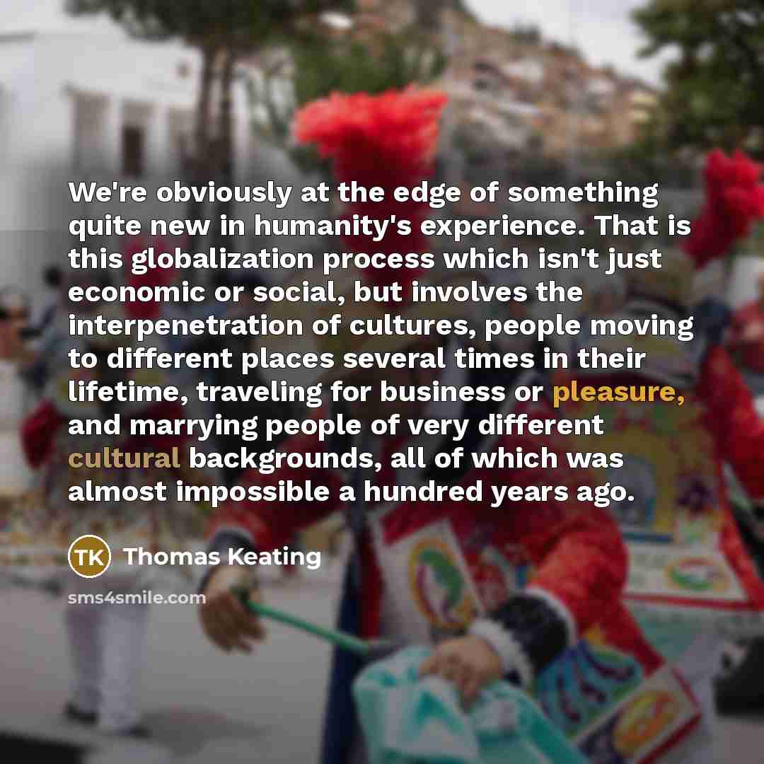 “We're obviously at the edge of something quite new in…” quote by Thomas Keating