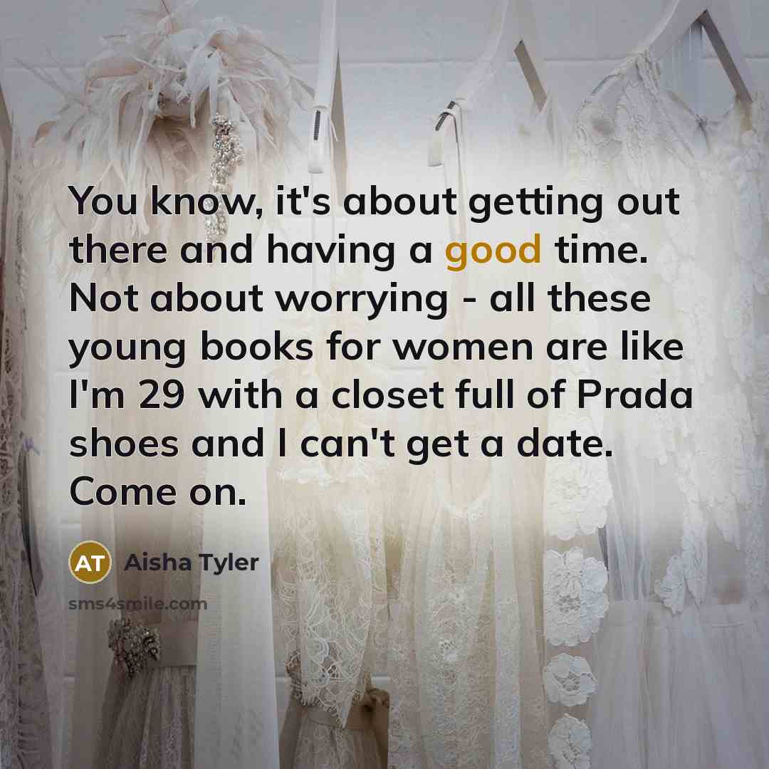 “You know, it's about getting out there and having a…” quote by Aisha Tyler