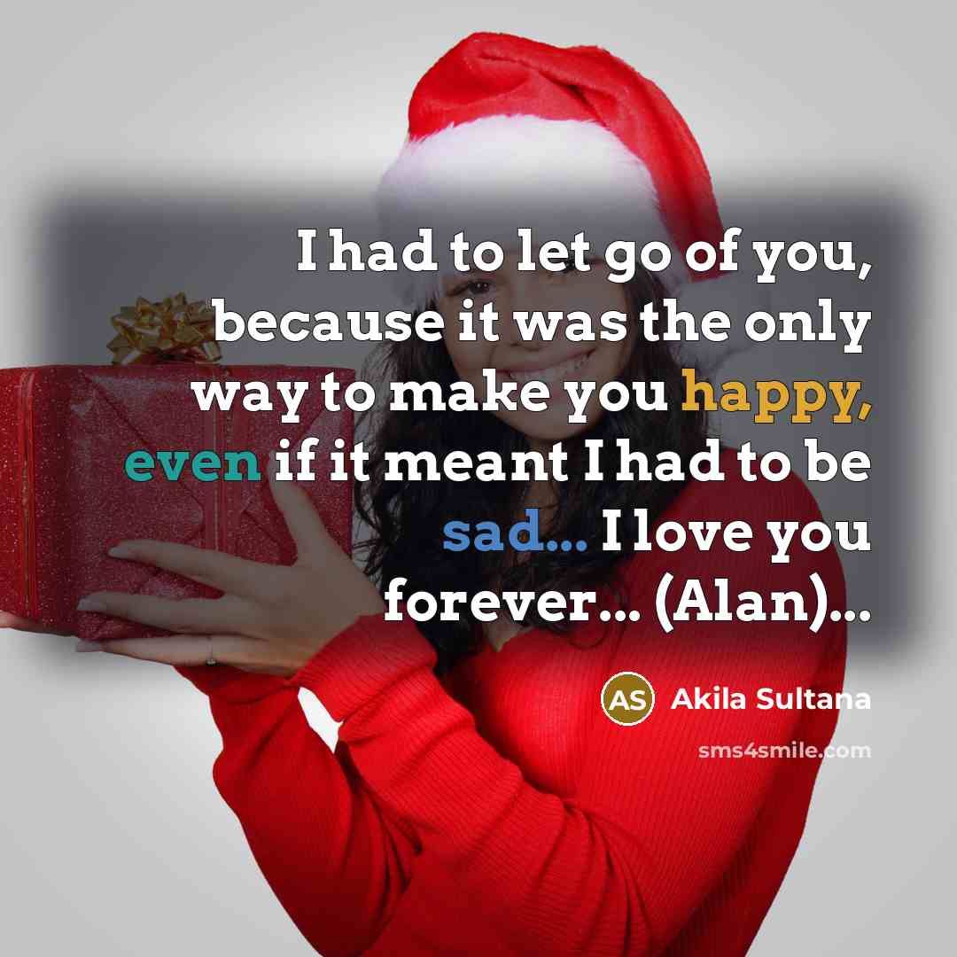 “I had to let go of you, because it was…” quote by Akila Sultana