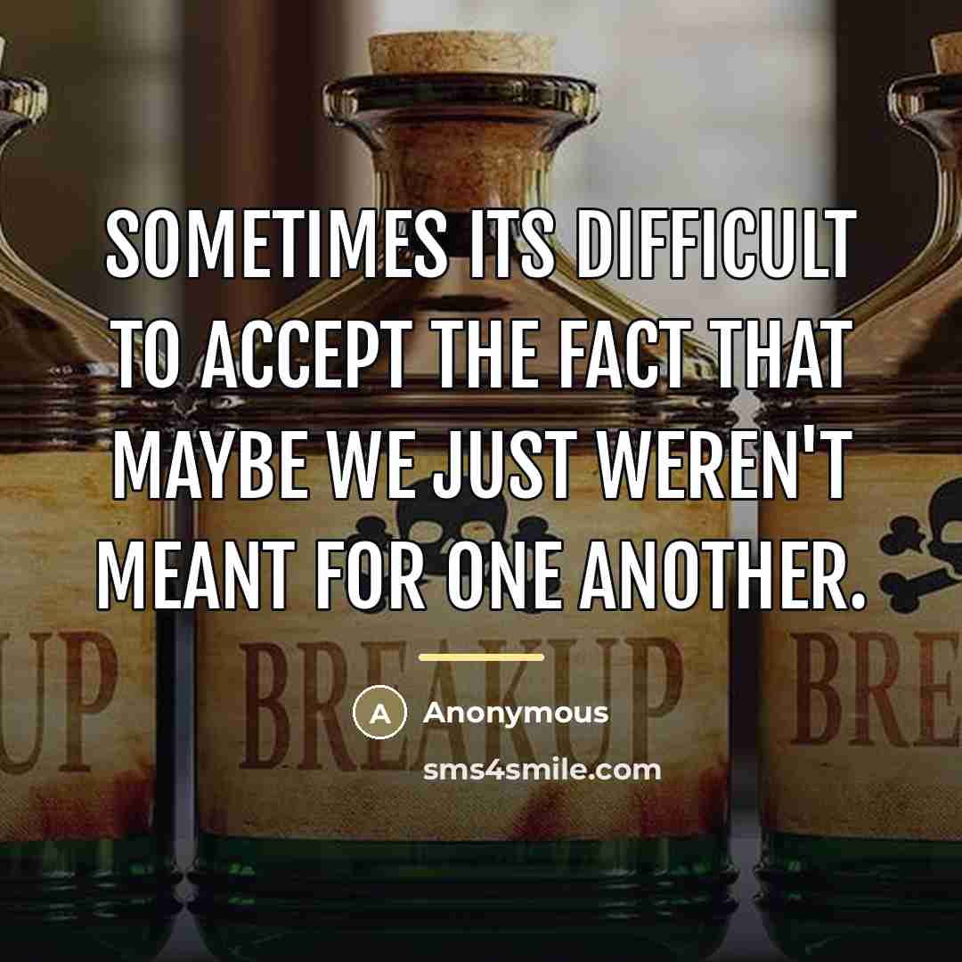 “Sometimes its difficult to accept the fact that maybe we…” quote by Anonymous