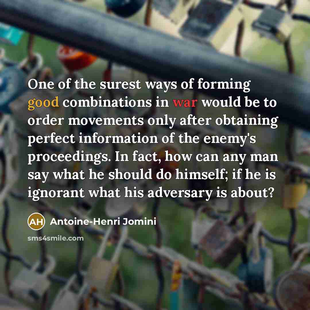 “One of the surest ways of forming good combinations in…” quote by Antoine-Henri Jomini