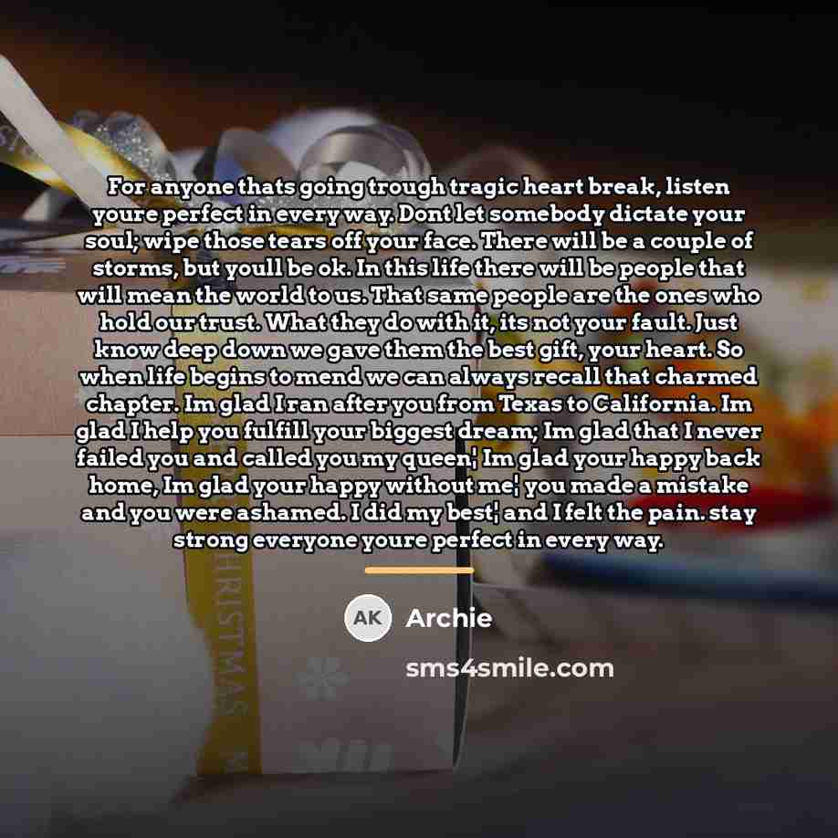 “For anyone thats going trough tragic heart break, listen youre…” quote by Archie