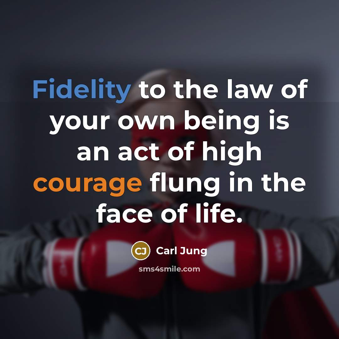 “Fidelity to the law of your own being is an…” quote by Carl Jung