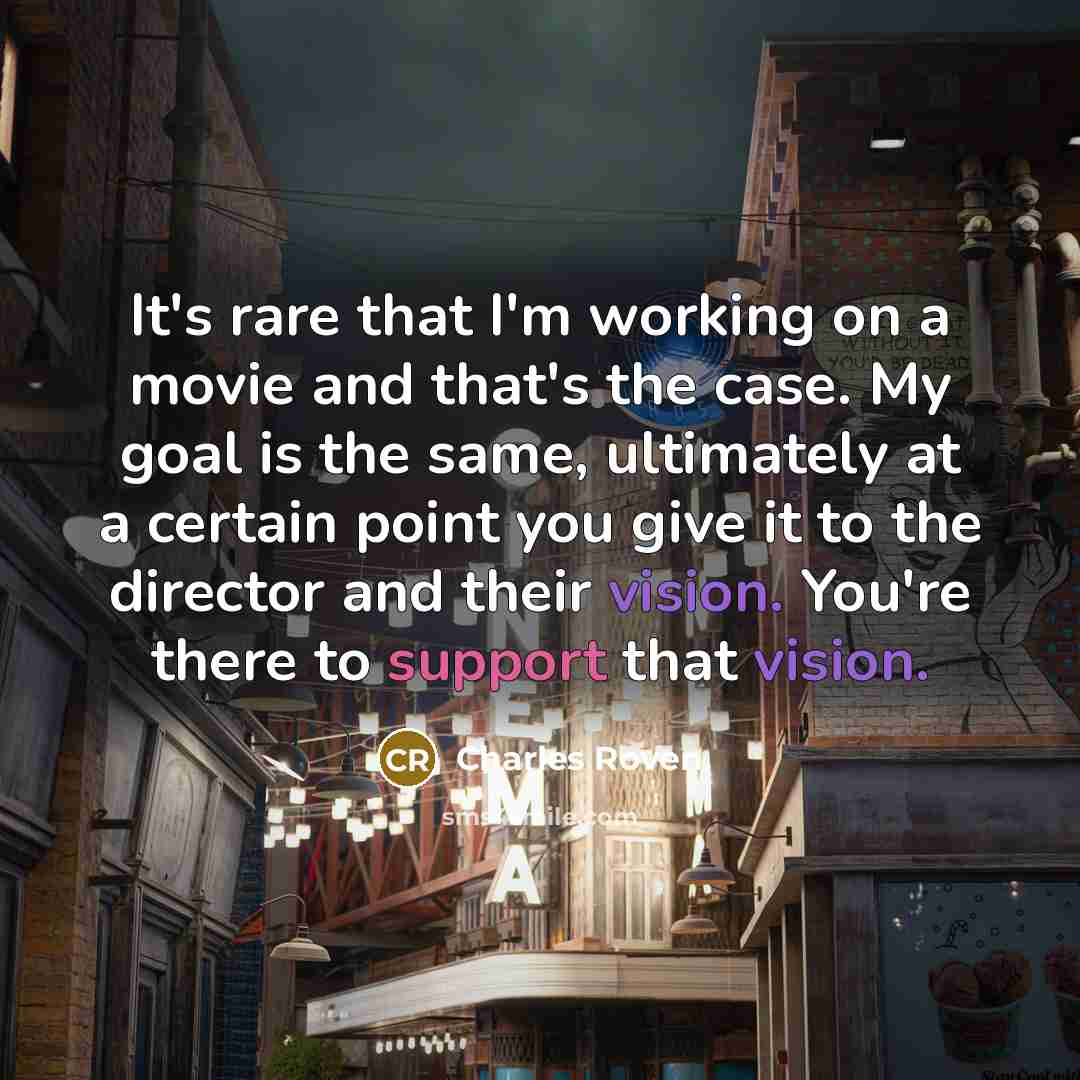 “It's rare that I'm working on a movie and that's…” quote by Charles Roven