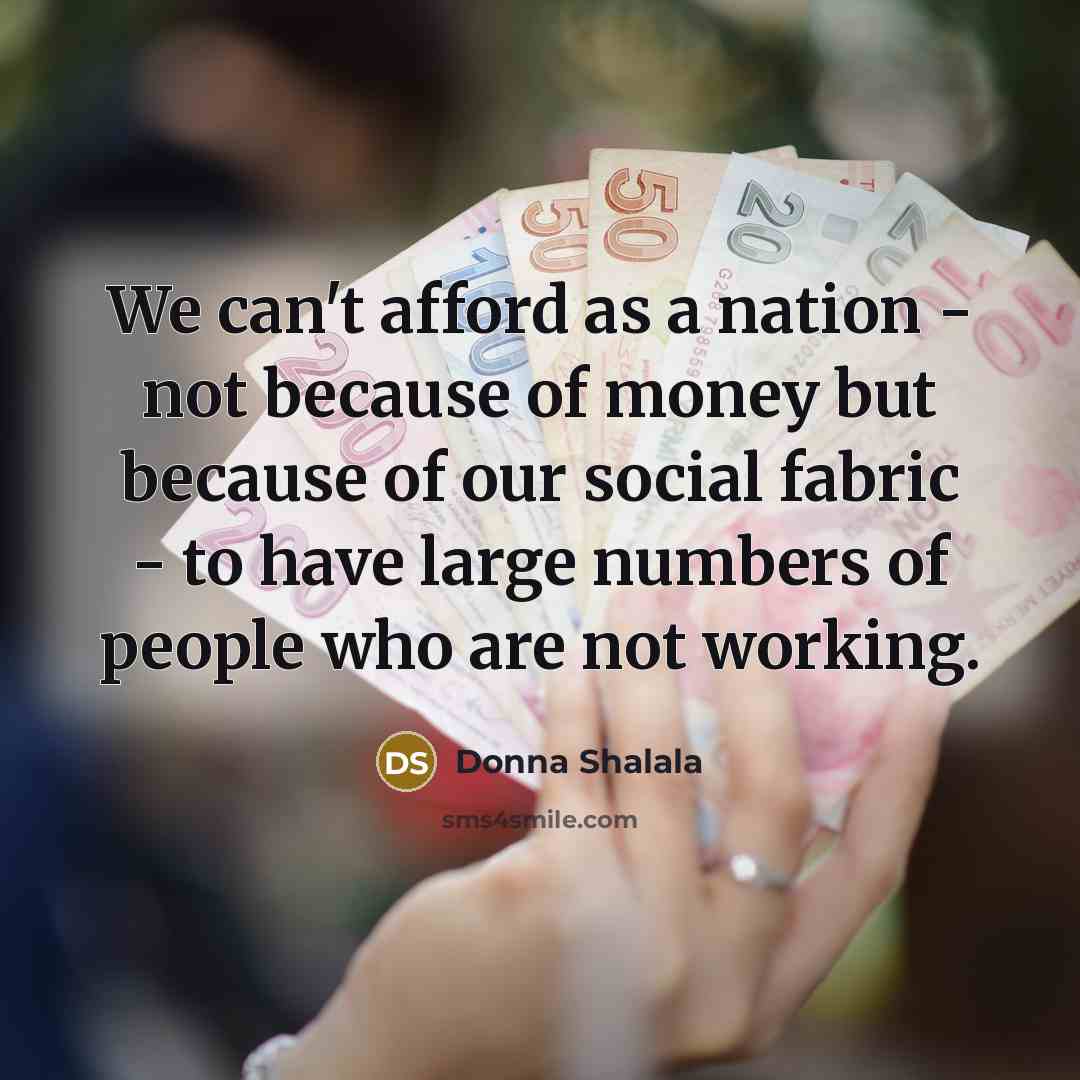 “We can't afford as a nation - not because of…” quote by Donna Shalala