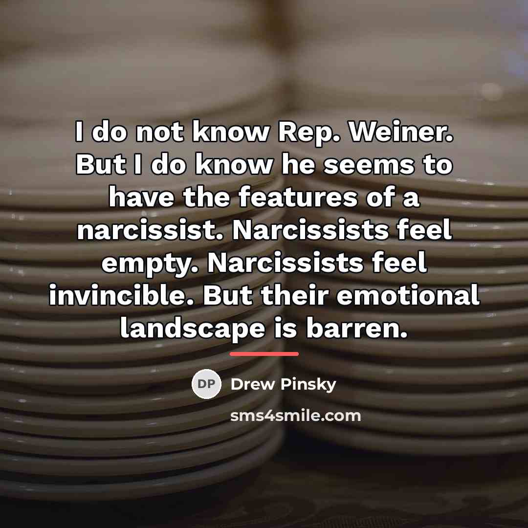 “I do not know Rep. Weiner. But I do know…” quote by Drew Pinsky