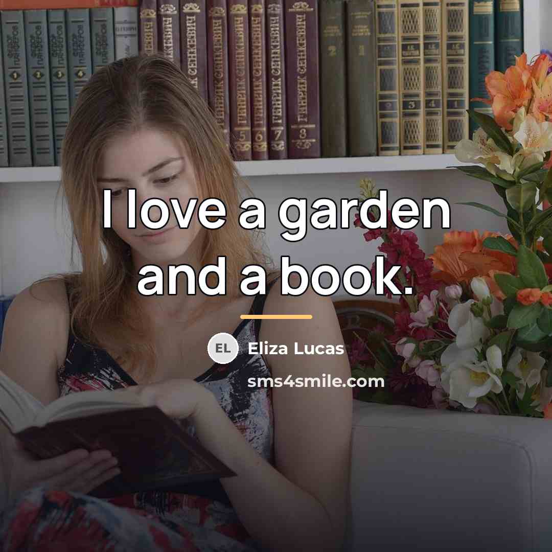 “I love a garden and a book.…” quote by Anonymous