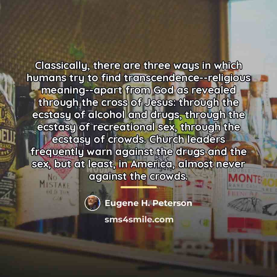 “Classically, there are three ways in which humans try to…” quote by Eugene H. Peterson