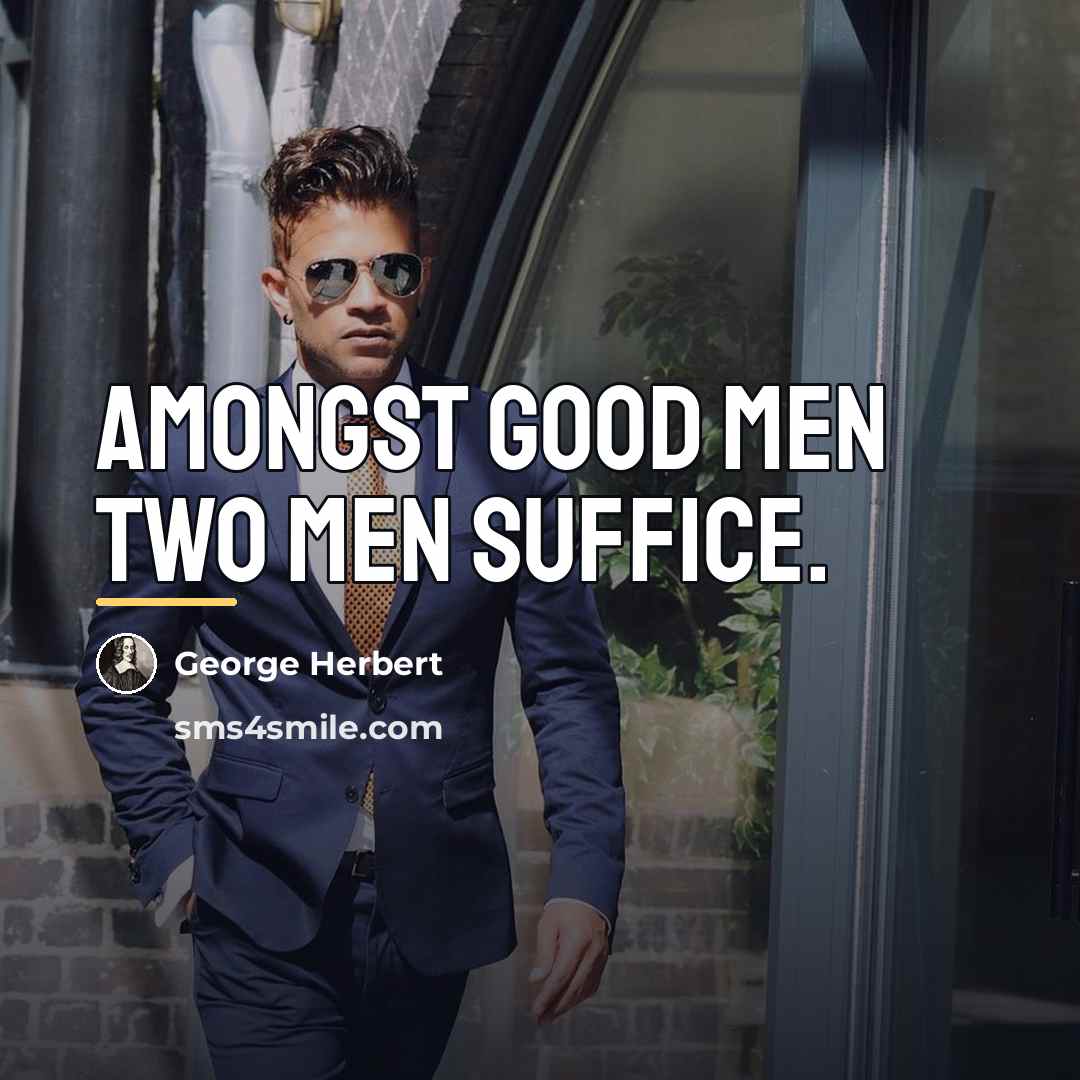 “Amongst good men two men suffice.…” quote by George Herbert